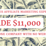 How This Affiliate Marketing Expert Made $11,000 from ONE Company with No Website